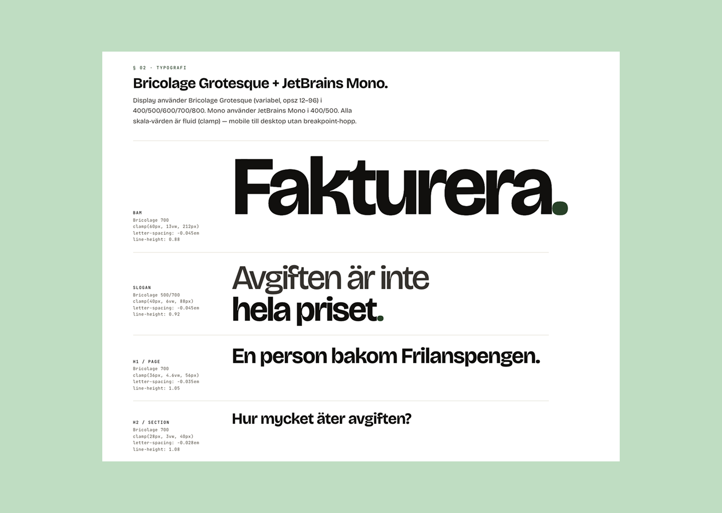 Frilanspengen typografi-specimen — Bricolage Grotesque för display, JetBrains Mono för data. Skalprover: 'Fakturera.' och 'Avgiften är inte hela priset.' med letter-spacing och line-height-tokens.
